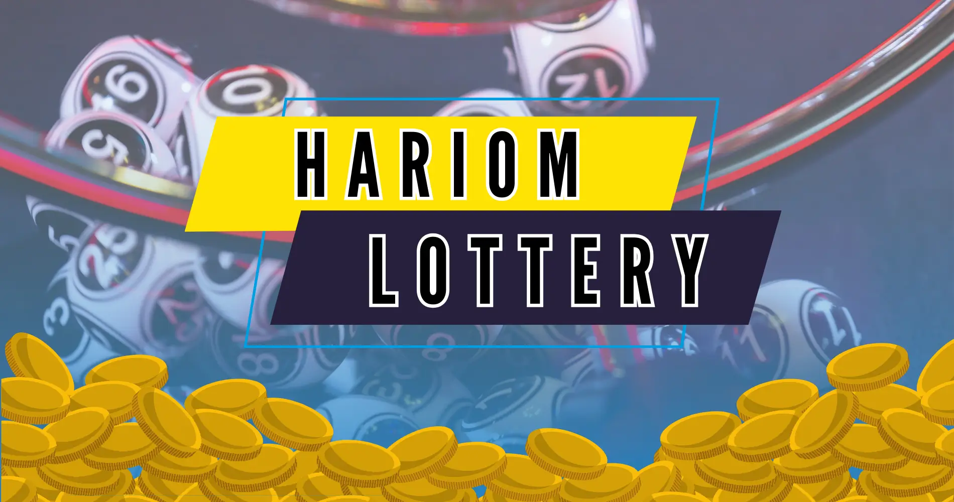 Exploring Hariom Lottery: A Comprehensive Guide