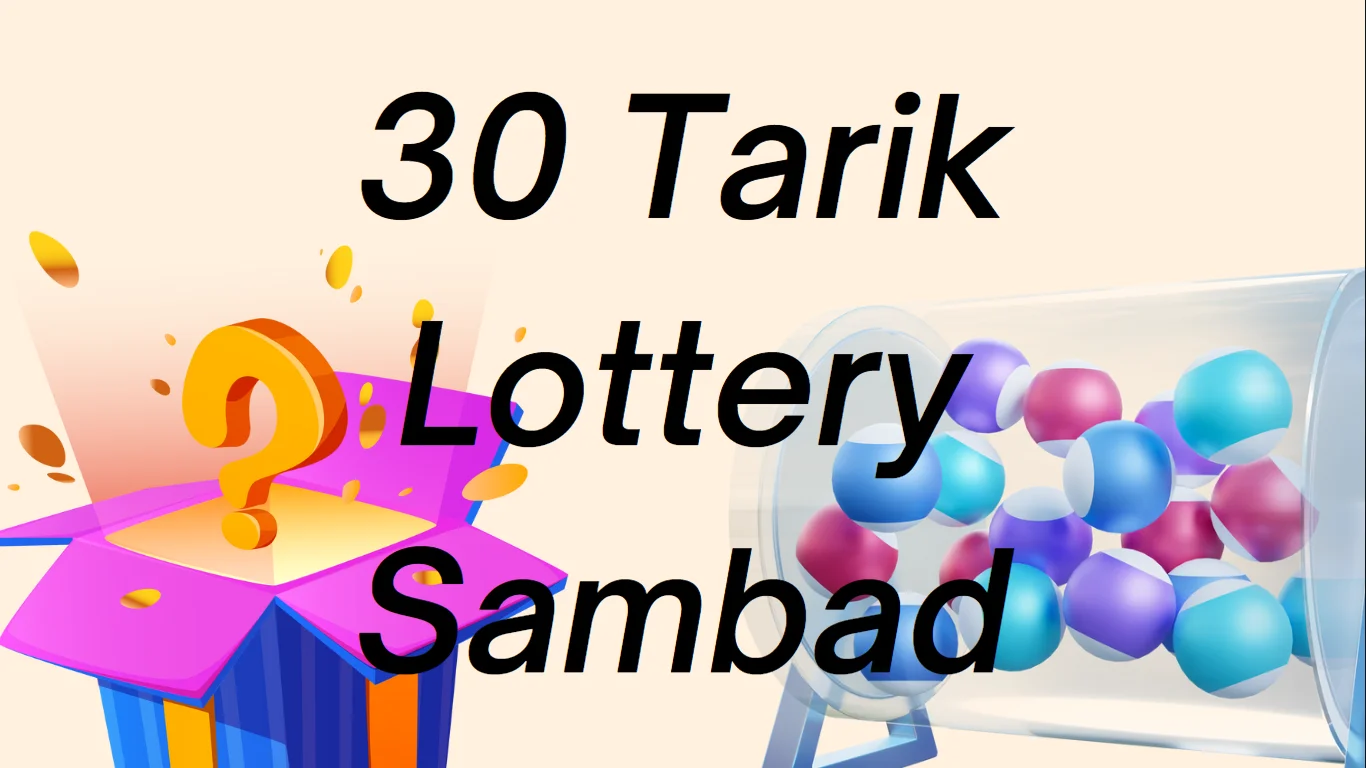 30 Tarik Lottery Sambad